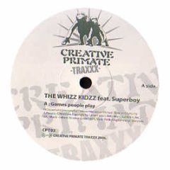 The Whizz Kiddz Feat Superboy - Games People Play - Creative Primate Traxxx