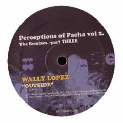Wally Lopez  - Outside (Clear Vinyl) - Pacha Factoria