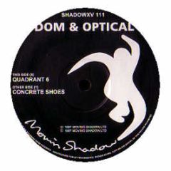 Dom & Optical - Quadrant Six - Moving Shadow