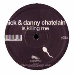 Nick & Danny Chatalain - Is Killing Me - Nets Work