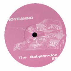 Noyeahno - The Babylon-Don EP - Rag & Bone