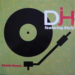 DJ H & Stephy - Think About - RCA