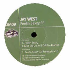 Jay West - Feelin Sexxy EP - Guest House 