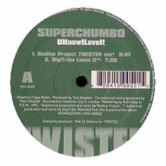 Superchumbo - Youknowiloveit (Remixes) - Twisted