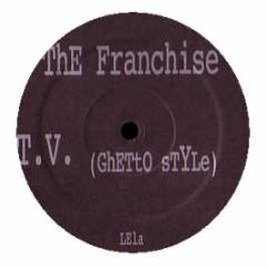 The Franchise - T.V. Tunes (Ghetto Style) - Le 1