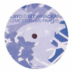Layo & Bushwacka! Vs K.O.T. - Finally Love Story (2006 Remix) - White