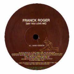 Franck Roger - Say You Love Me - Seasons Limited