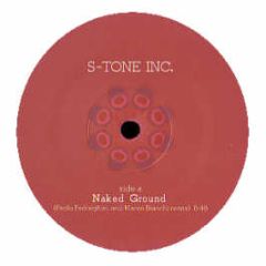 S-Tone Inc - Naked Ground - Schema