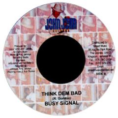Busy Signal - Think Dem So Bad - John John Records
