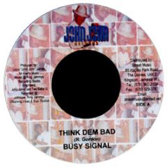 Busy Signal - Think Dem So Bad - John John Records