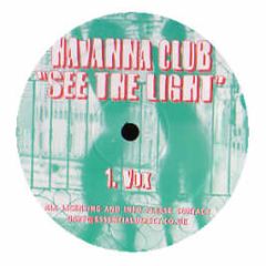 Havanna Club - See The Light - Havanna Club 2