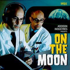 Addison Industries - On The Moon - Unique