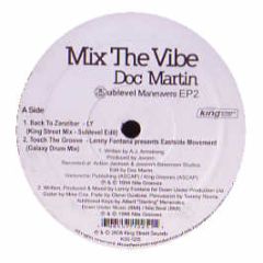 Doc Martin - Mix The Vibe (Sublevel Maneuvers EP2) - King Street