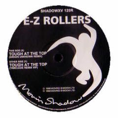 E-Z Rollers - Tough At The Top (Remix) - Moving Shadow