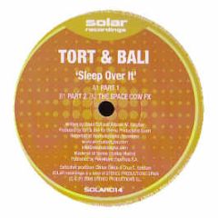 Tort & Bali - Sleep Over It - Solar Recordings
