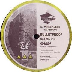 Bulletproof - Wreckless Abandon - Cyanide