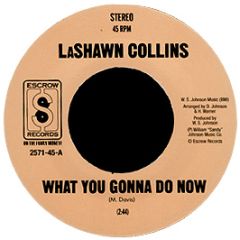 Lashawn Collins - What You Gonna Do Now - Escrow