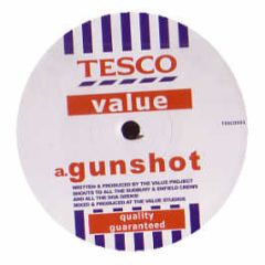 Tesco Value Project - Gunshot - Tesco Value Project