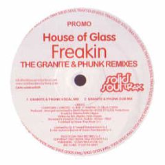 House Of Glass - Freakin (Remixes) - Solid Soul