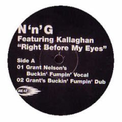 N 'N' G Feat Kallaghan - Right Before My Eyes - Heat