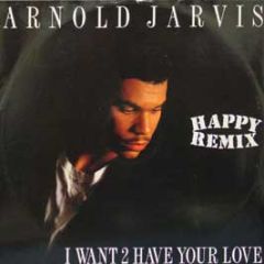 Arnold Jarvis - I Want To Have Your Love - New Music