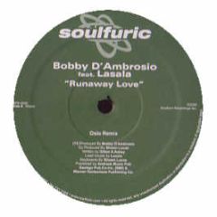 Bobby D'Ambrosio Feat. Lasala - Runaway Love (Part 1) - Soul Furic