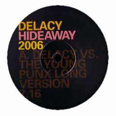 De'Lacy - Hideaway (2006 Remixes) - Vocal Bizz