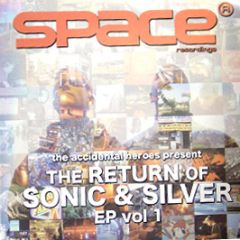 Sonic & Silver - The Return Of Sonic & Silver EP Vol1 - Space Rec