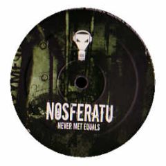 Nosferatu - Never Met Equals EP - Enzyme