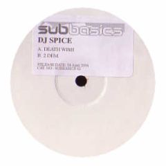 DJ Spice - Death Wish - Subbasics