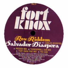 Rex Riddem - Salvador Diaspora - Fort Knox Recordings