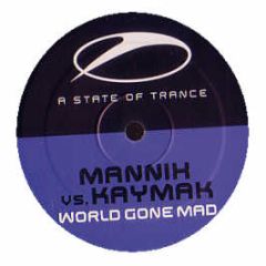 Mannix Vs Kaymak - World Gone Mad - A State Of Trance