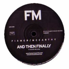 Fixmer / Mccarthy - And Then Finally - Planete Rouge