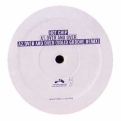 Hot Chip - Over & Over (Solid Groove Remix) - Astralwerks
