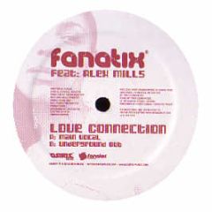 Fanatix Feat Alex Mills - Love Connection - Osiris