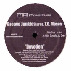 Groove Junkies Feat. Tc Moses - Devotion - More House