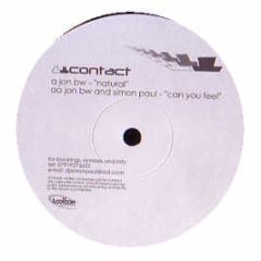 Jon Bw & Simon Paul - Natural / Can You Feel - Contact Recordings