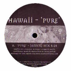 Hawaii - Pure - Twisted Frequency