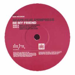 Scape Ft D'Empress - Be My Friend (Promo 2) - Data