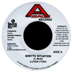 Luton Fyah - Ghetto Situation - Amplex Records