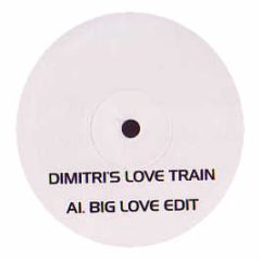 Pete Heller Vs D Train - Dimitri's Love Train - Dbl 1