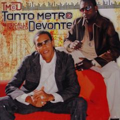 Tanto Metro & Devonte - Musically Inclined - Vp Records