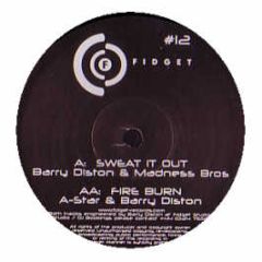 Barry Diston & Madness Bros - Sweat It Out - Fidget