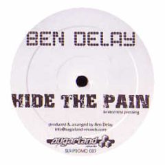 Ben Delay - Hide The Pain - Sugarland Records