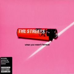 The Streets - When You Wasn't Famous - 679 Records