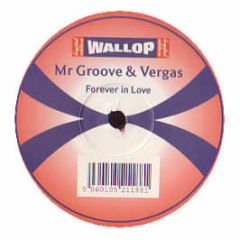 Mr Groove & Vergas - Forever In Love - Wallop
