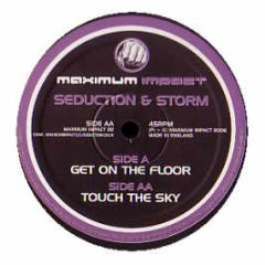 Seduction & Storm - Get On The Floor - Maximum Impact