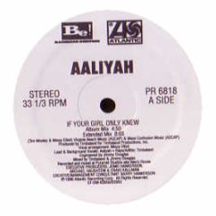 Aaliyah - If Your Girl Only Knew - Atlantic