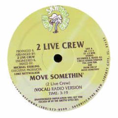 2 Live Crew - Move Something / Head Booty & Cock - Luke Skywalker