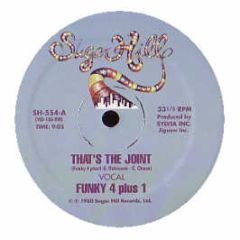 Funky 4 + 1 - Thats The Joint - Sugar Hill
